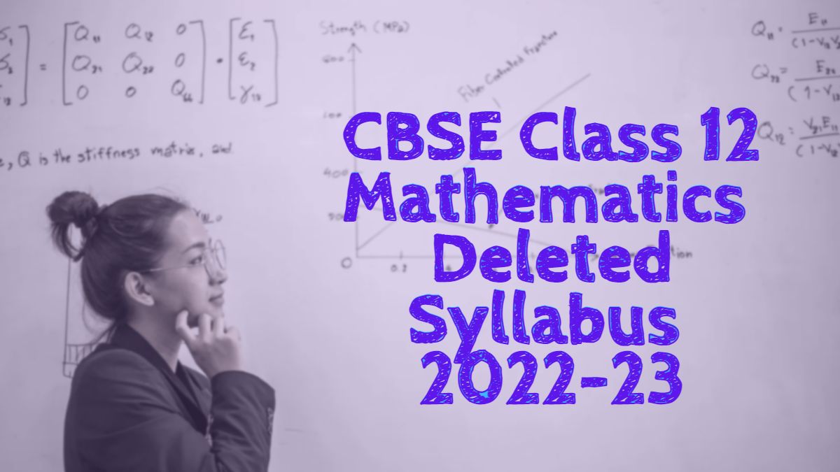 CBSE Class 12 Mathematics deleted syllabus 2022-23: 