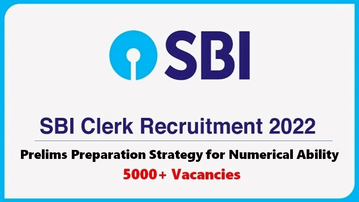 SBI Clerk 2022 Prelims: Check Preparation Strategy for Numerical Ability