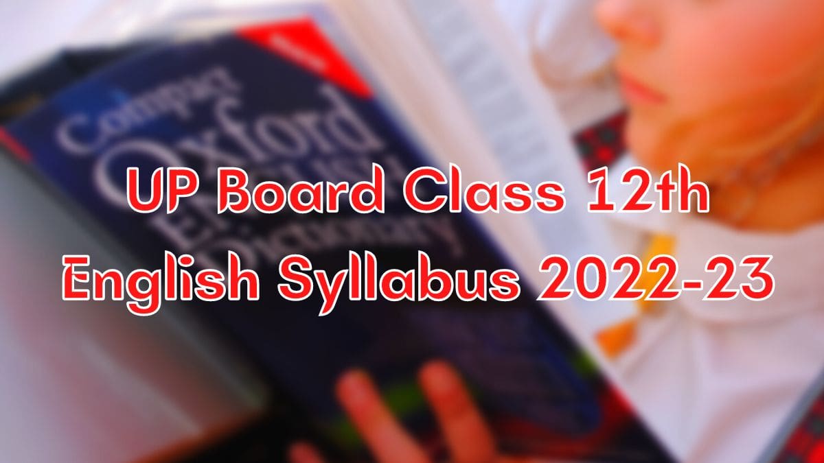 UP Board Class 12 English Syllabus 2022-23: Download UP 12th English Syllabus PDF Link Here 
