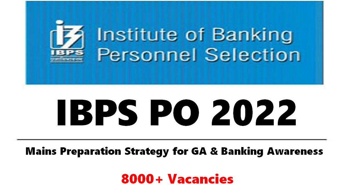 IBPS PO 2022 Mains Important Tips: Check How to Prepare for General/Economy/Banking Awareness
