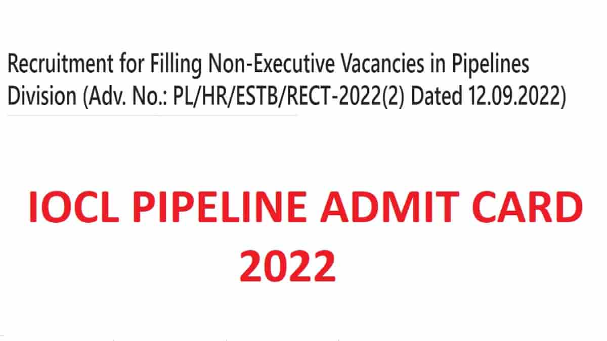 IOCL Pipeline Admit Card 2022