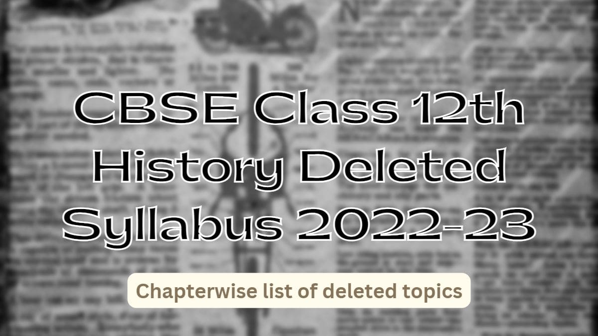 CBSE Class 12th History Deleted Syllabus 2022-23