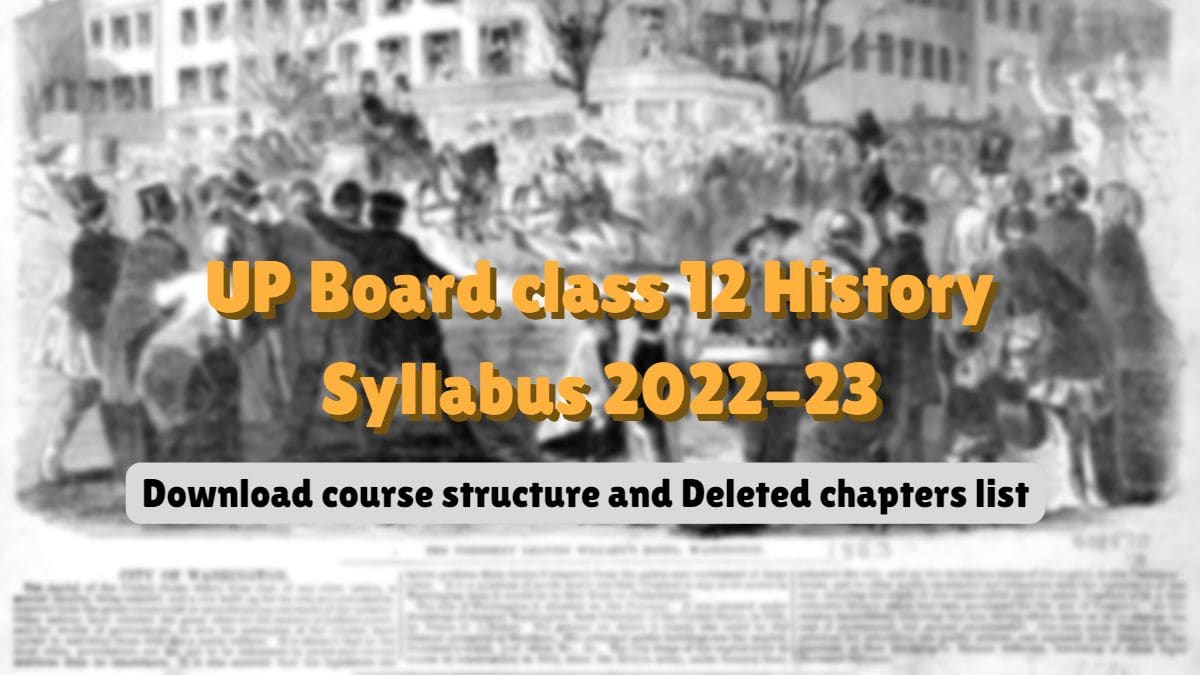 UP Board class 12 History Syllabus 2022-23