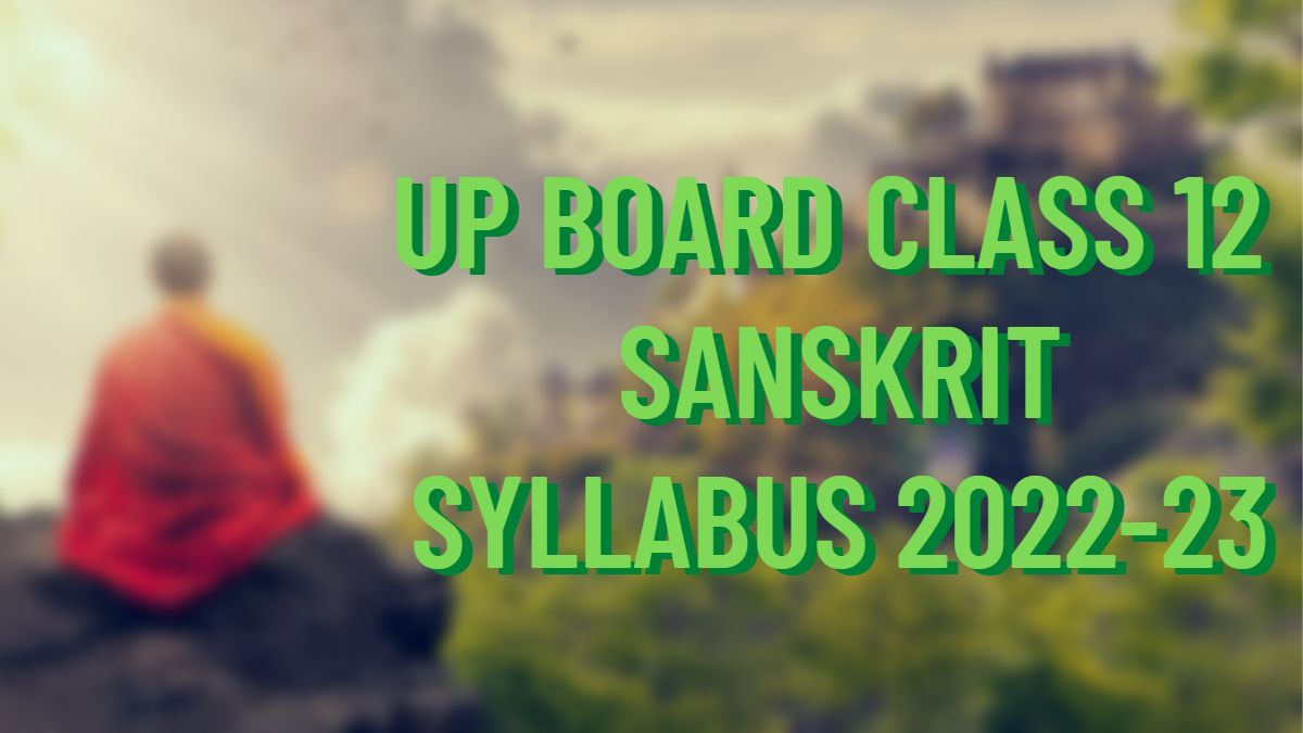 UP board class 12 Sanskrit syllabus 2022-23