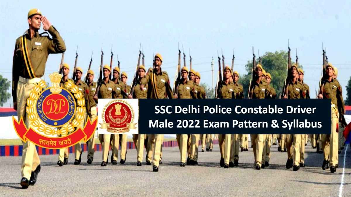 SSC Delhi Police Constable Driver Male 2022 Exam Pattern & Syllabus