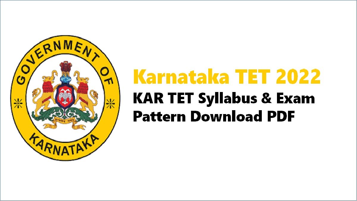 Karnataka TET Syllabus and Exam Pattern 2022 Paper I and Paper II Download PDF