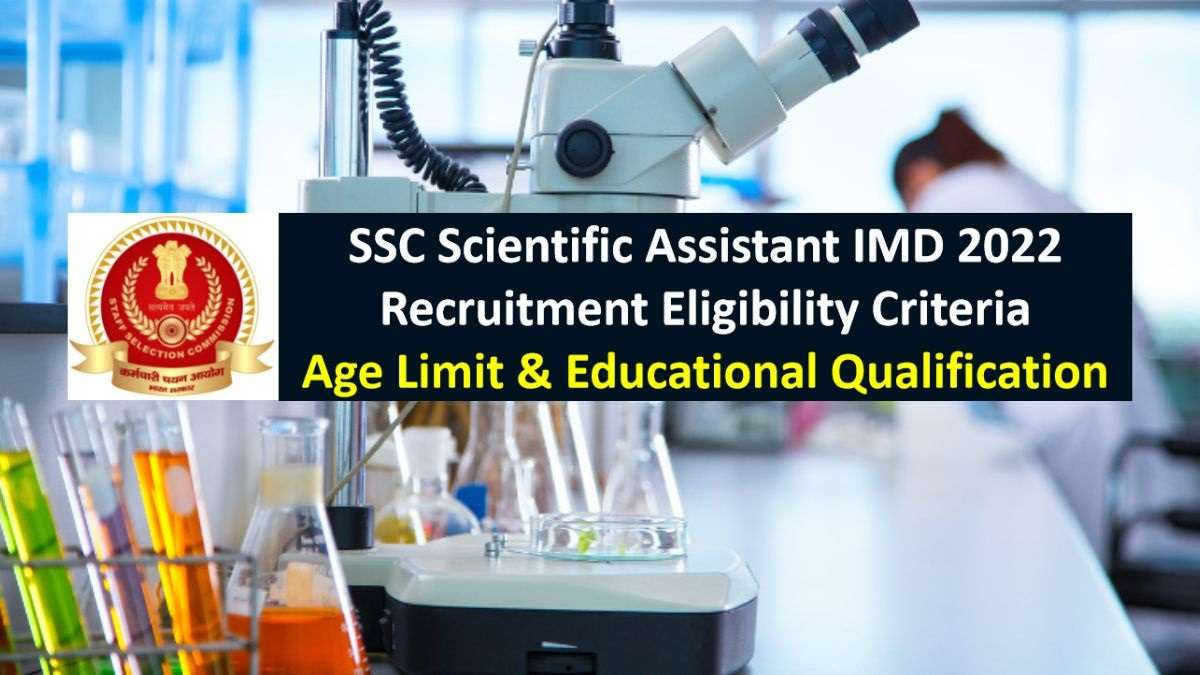 SSC Scientific Assistant IMD 2022 Recruitment Eligibility Criteria