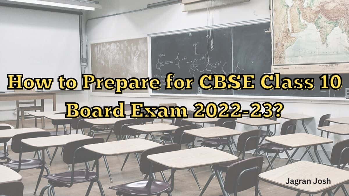 TOP 15 tips on How to prepare for CBSE Class 10 board exam 2023