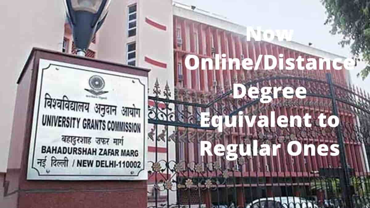 UGC News: Online/Distance Degree Equivalent to Regular Ones