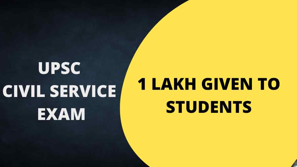 UPSC Civil Service: 1 Lakh Given to Students, Check Details Here