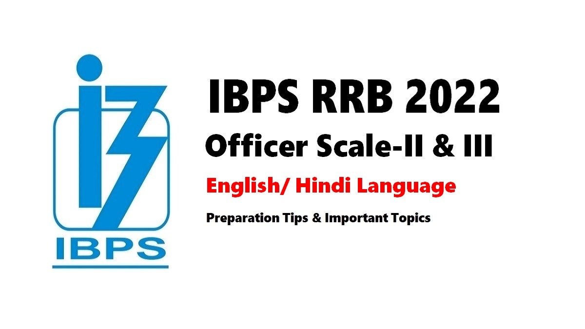 IBPS RRB 2022 Important Tips Officer Scale II and III How to Prepare for English and Hindi language
