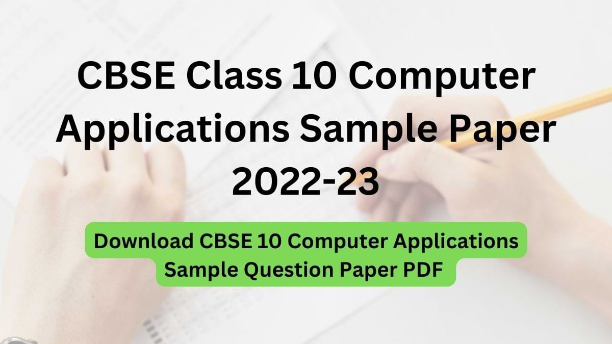 CBSE Class 10 Computer Applications Sample Paper 2022-23