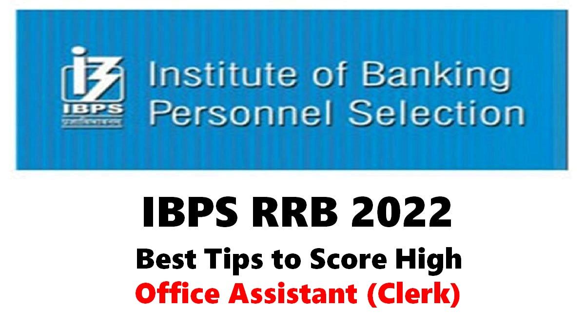 IBPS RRB Clerk Mains 2022 on 24th September: Check Last-Minute Tips to Score High