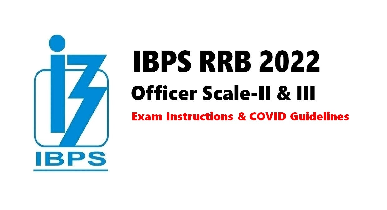 IBPS RRB 2022 Officer Scale-II & III: Check Exam Day Instructions & COVID Guidelines 