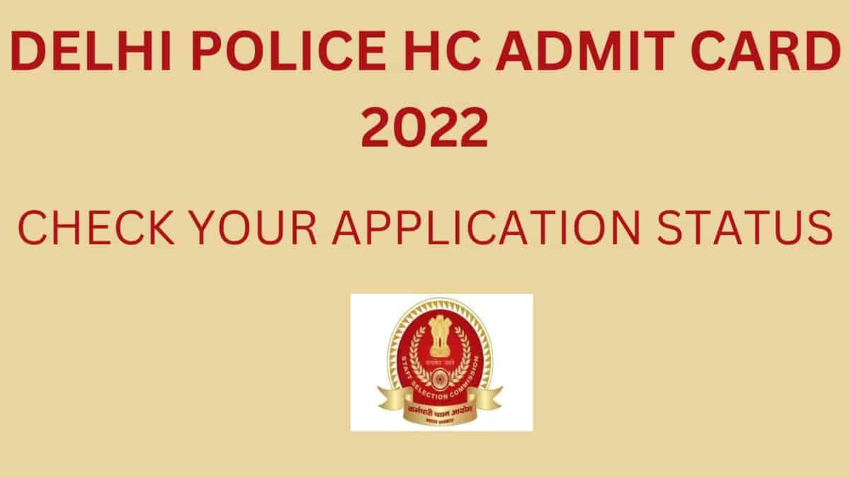 SSC Delhi Police HC Admit Card 2022