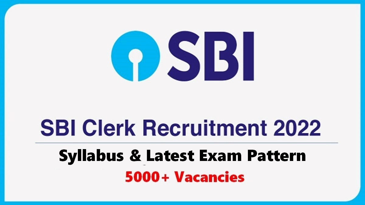 SBI Clerk 2022 Syllabus & Latest Exam Pattern Prelims & Mains