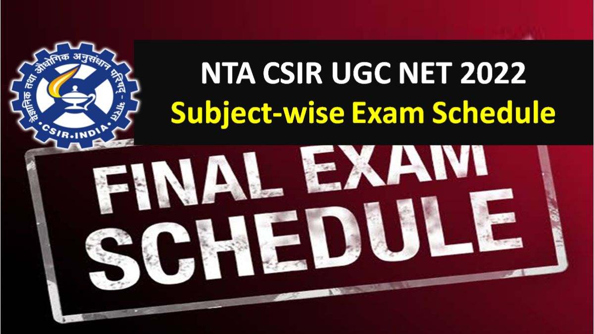 NTA CSIR UGC NET 2022 Exam Schedule OUT @csirnet.nta.nic.in