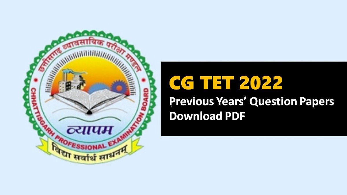 Chhattisgarh TET 2022 Check Previous Years’ Question Papers Download PDF