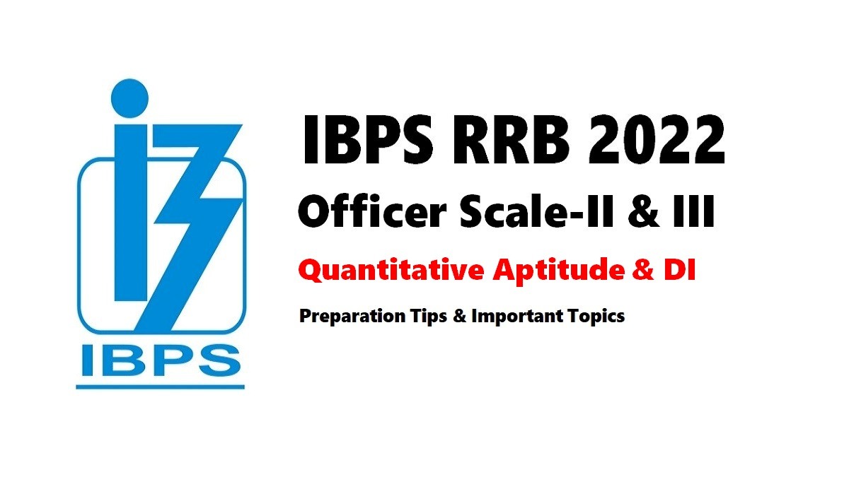 IBPS RRB 2022 Important Tips Officer Scale-II & III: Check How to Prepare for Quant & DI
