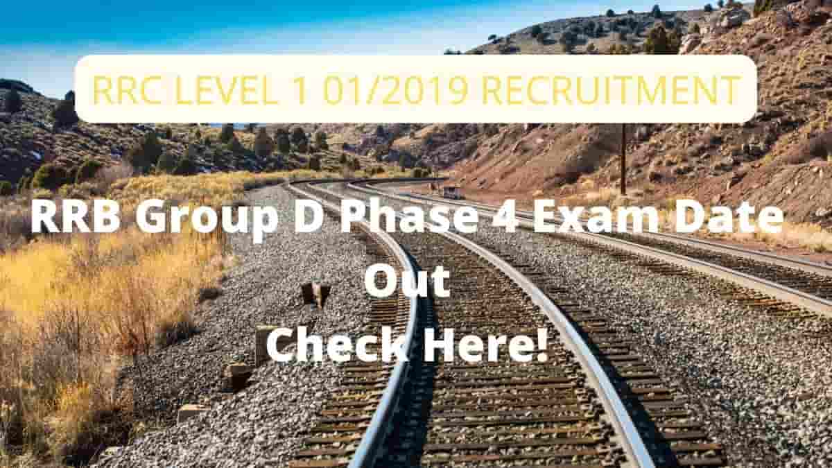 RRB Group D Phase 4 Exam Date