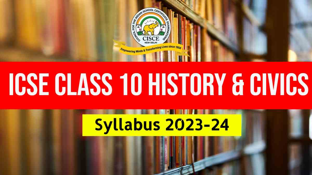  Download ICSE Board Class 10th History & Civics Syllabus PDF for session 2023-24 