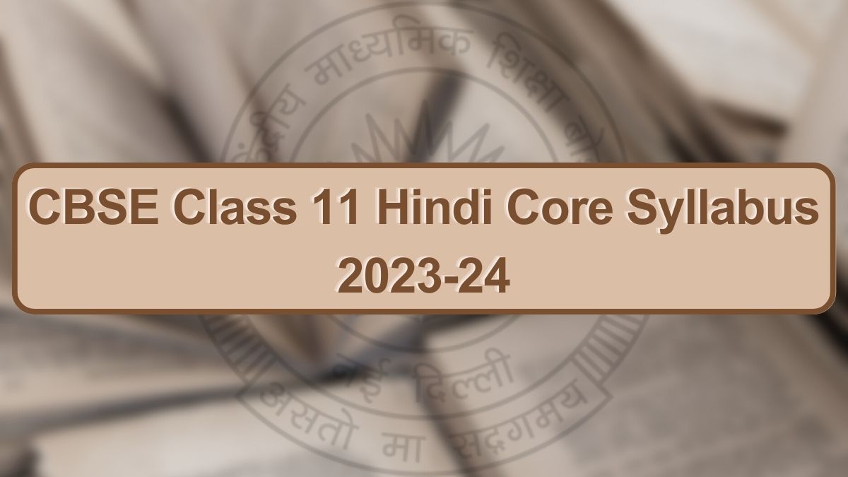 CBSE Hindi  Syllabus 2023 for class 11th 2023-24