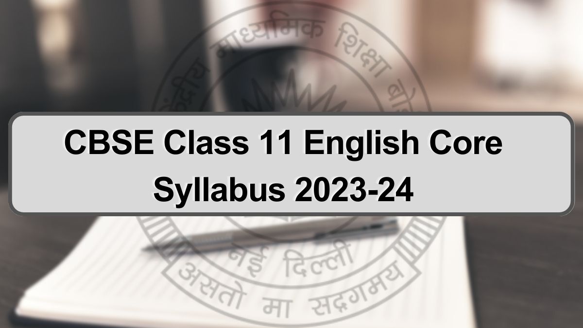 CBSE English Syllabus 2023 for Class 11th