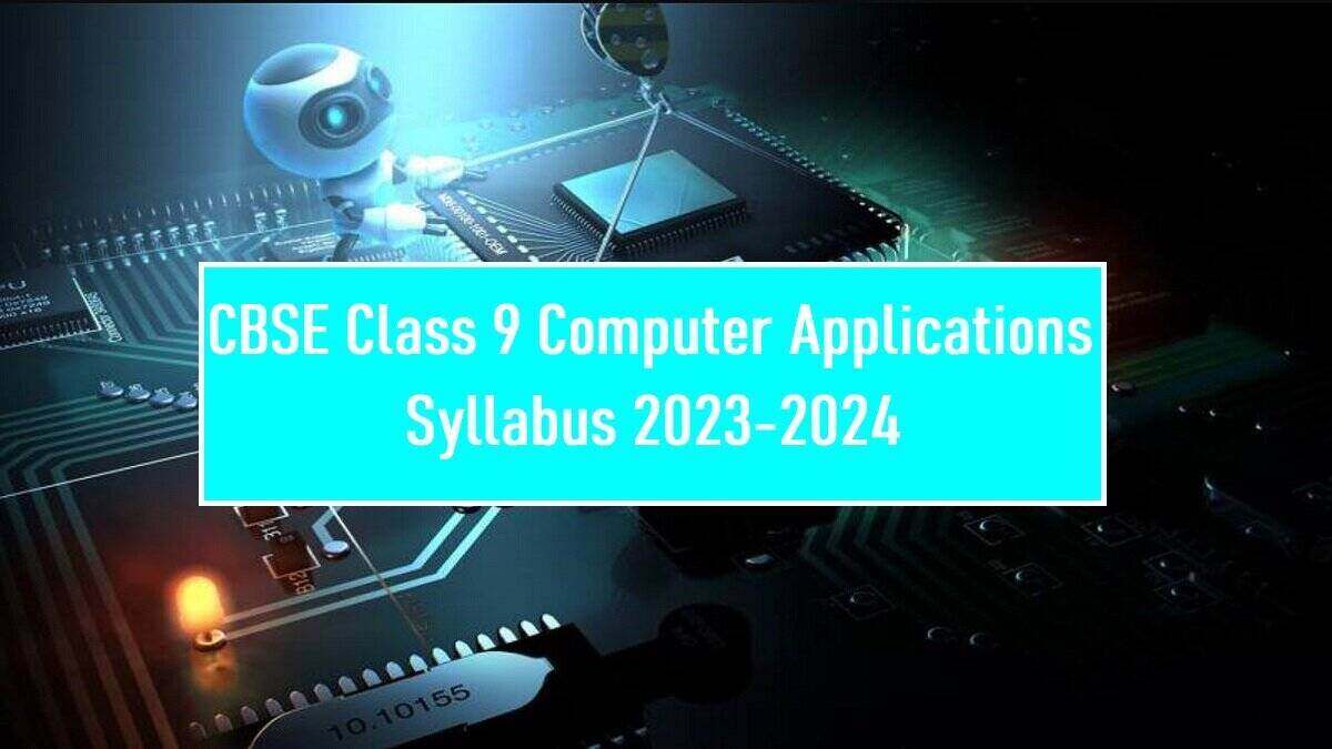 Download CBSE Class 9 Computer Applications Syllabus 2023-24 PDF