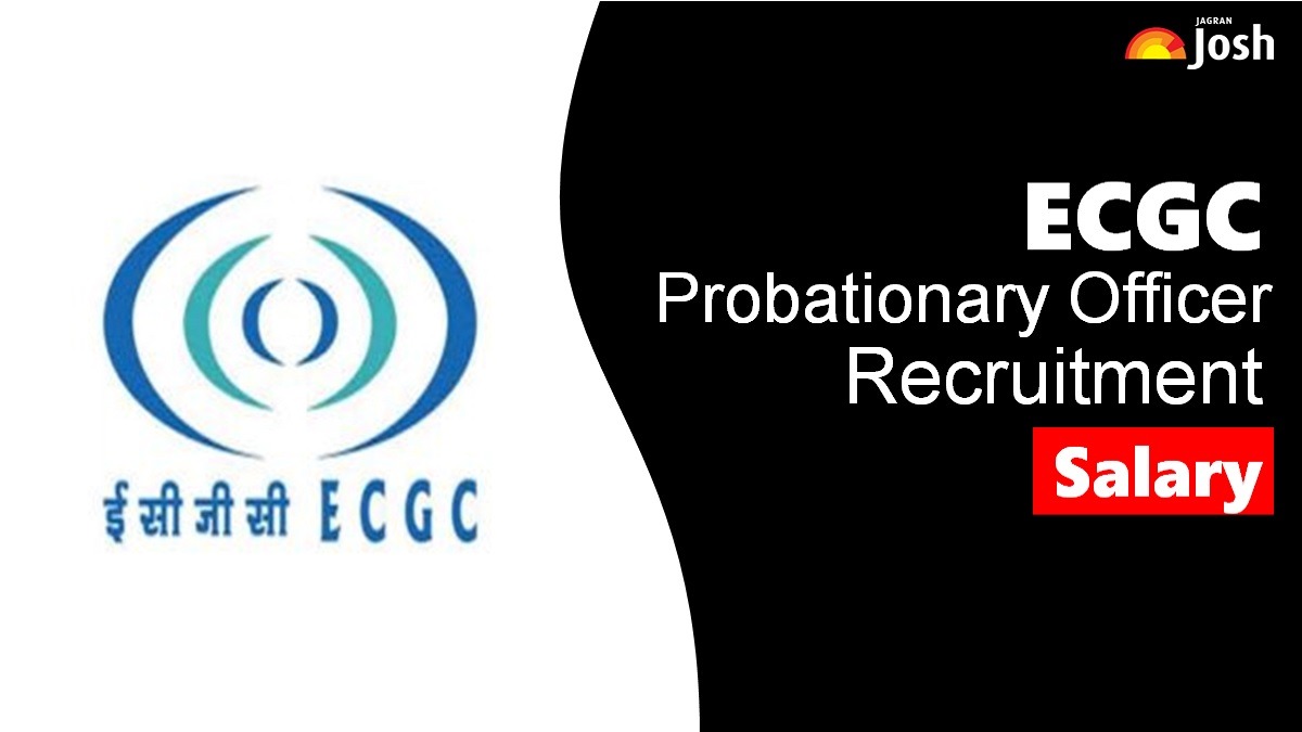 Get All Details About ECGC PO Salary Here.
