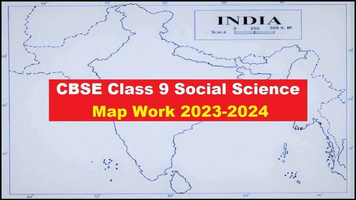 Download CBSE Class 9 Social Science Map Work 2023-24 PDF