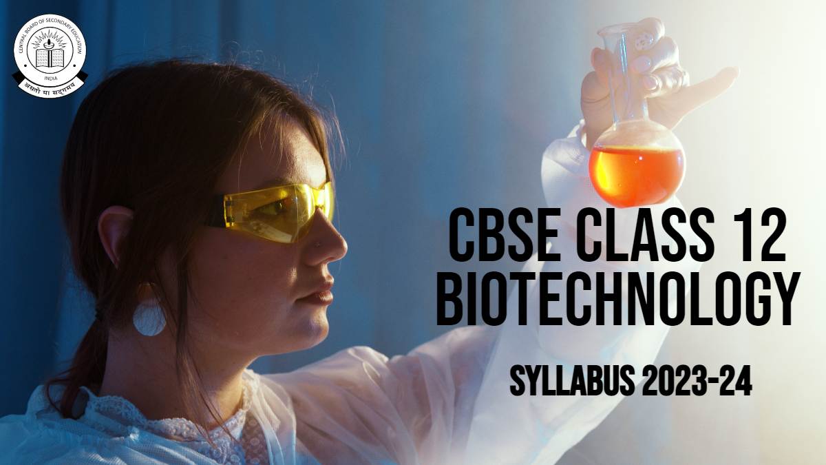 Download CBSE Board Class 12th Biotechnology Syllabus PDF for session 2023-24 