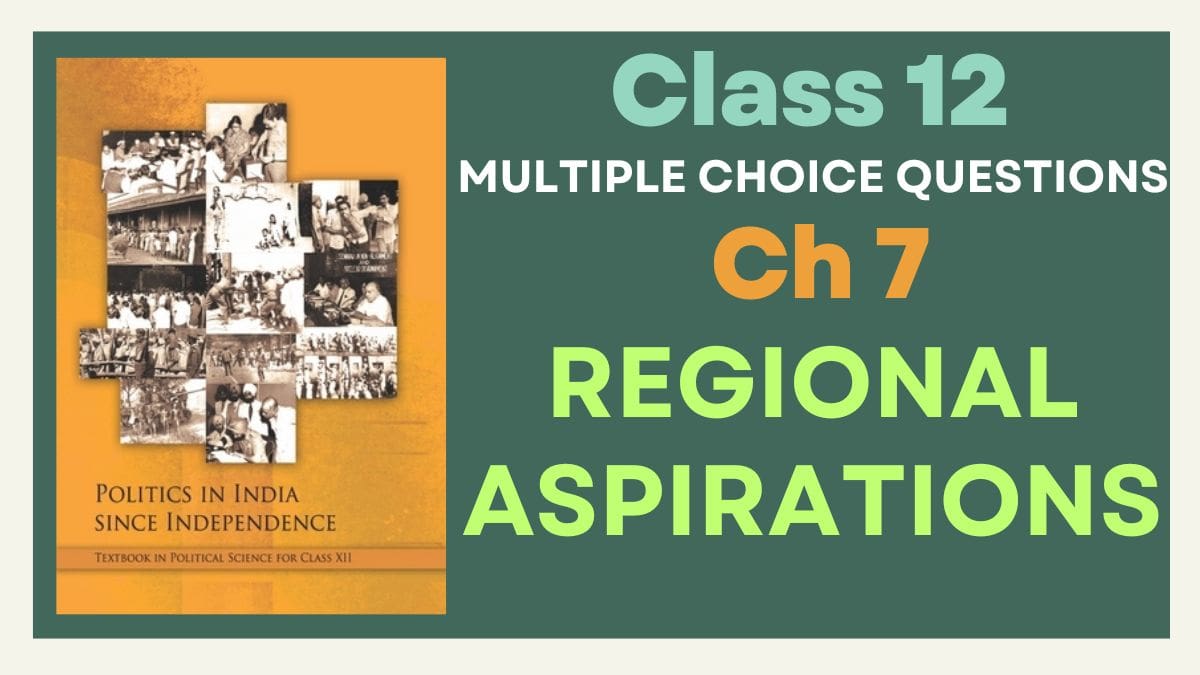 CBSE Regional Aspirations Class 12 MCQs
