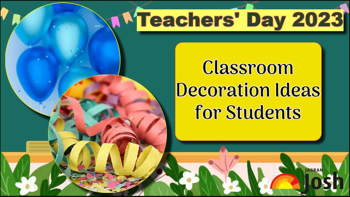Check Top 5 Classroon Decoration Ideas for Teachers Day