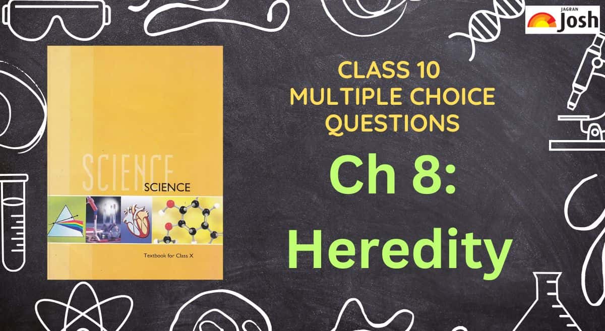 CBSE Class 10 MCQs of Science, NCERT Chapter 8 - Heredity Download PDF