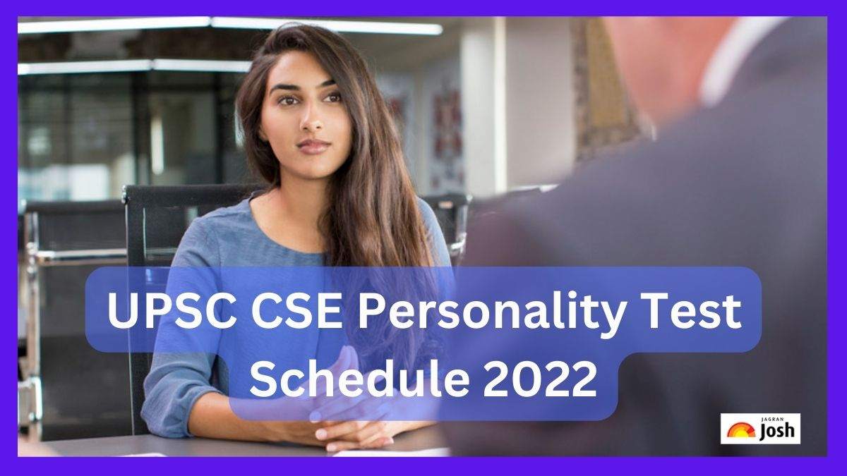 UPSC CSE Personality Test Schedule 2022