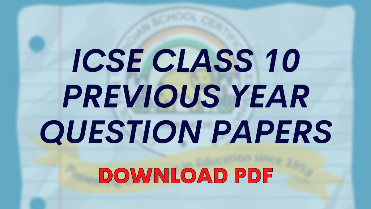 Download ICSE Question Papers for Class 10th