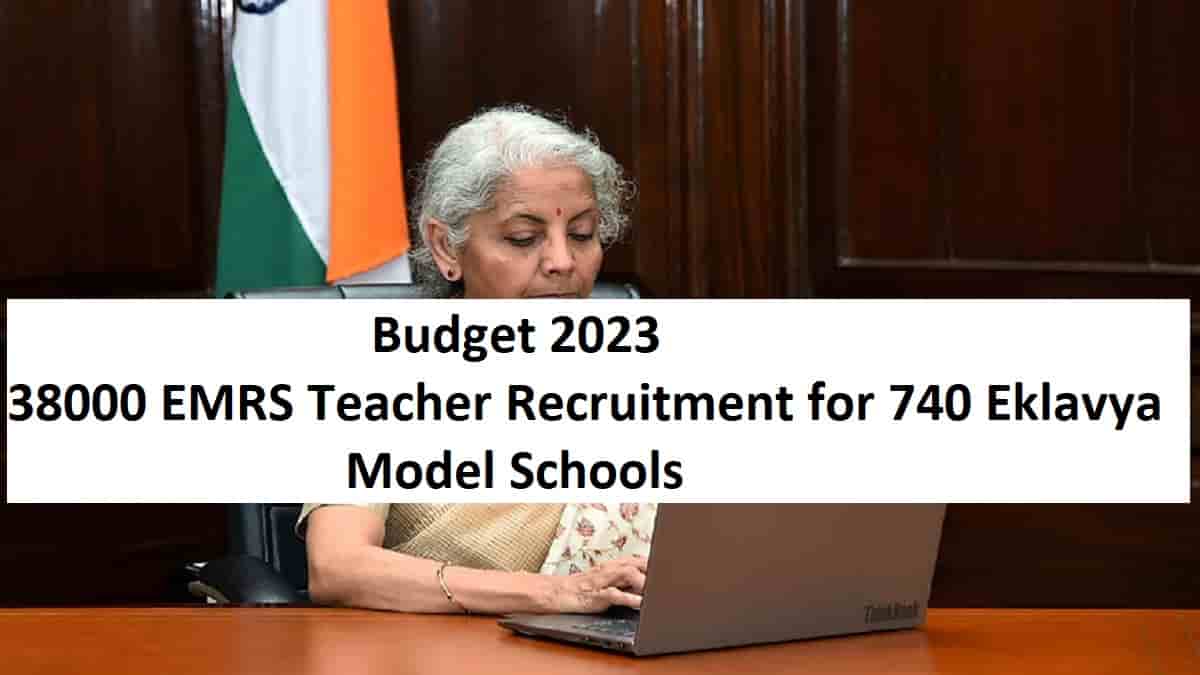 Budget 2023-38000 EMRS Teacher Recruitment