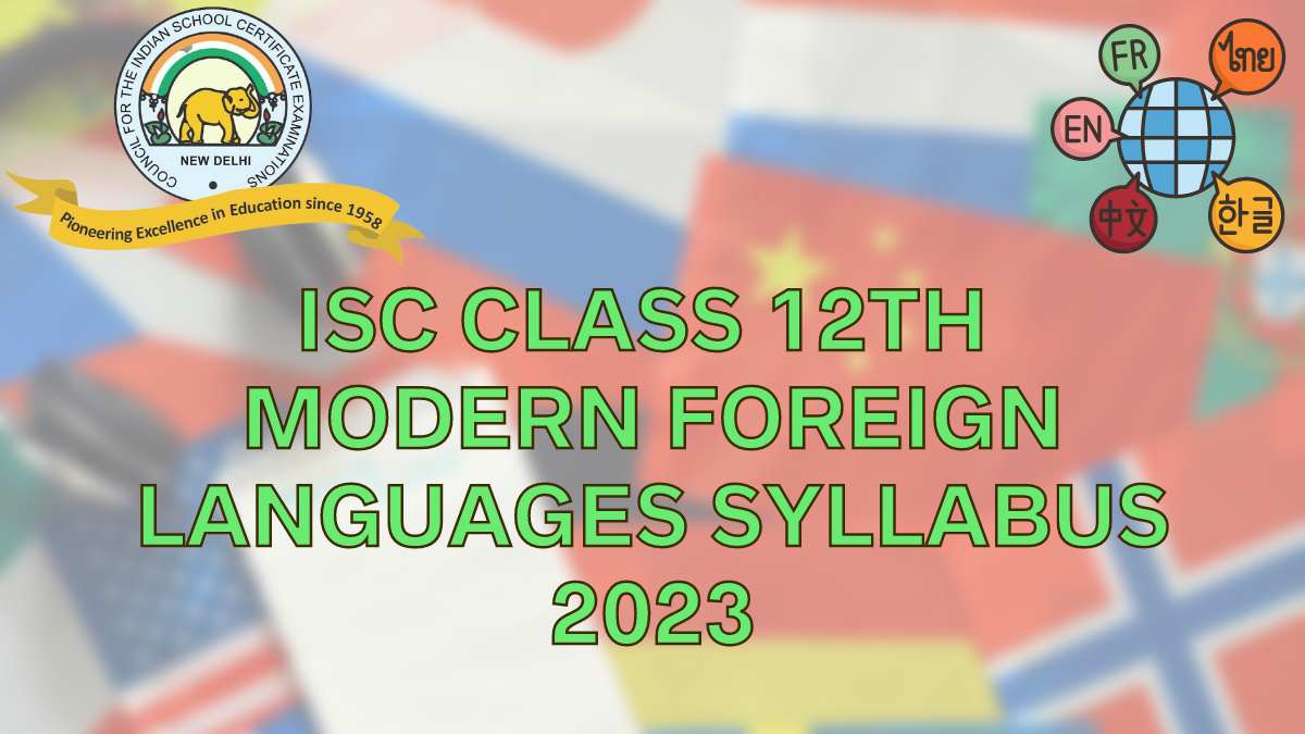  ISC Board Class 12th Modern Foreign Languages Syllabus for 2022-23 Session Year: Download Free PDF