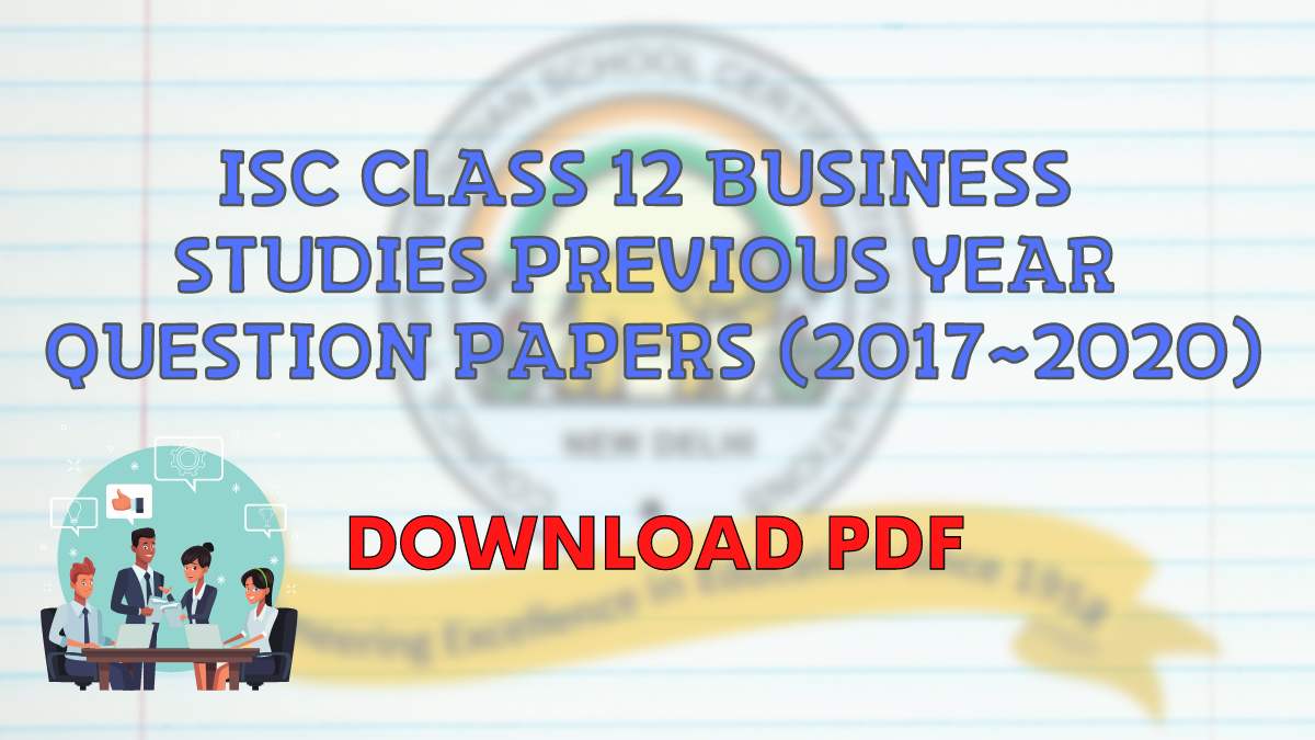 Download ISC Business Studies Question Papers for Class 12