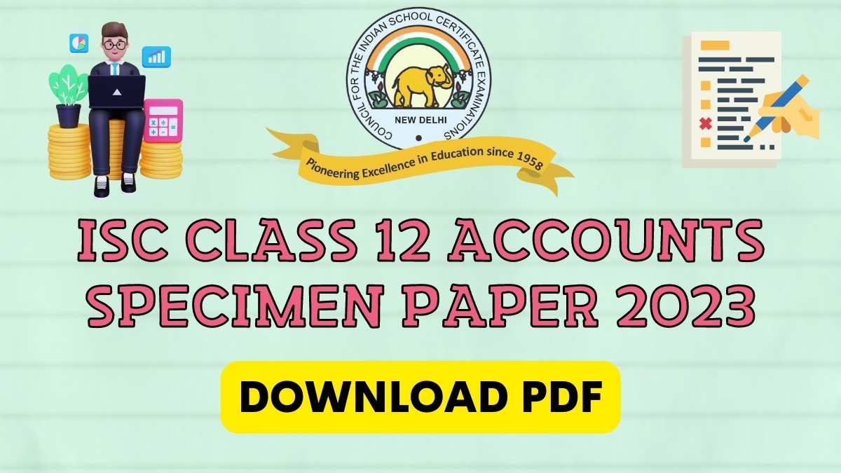 Download Accounts Specimen Paper for Class 12 ISC Board Exam