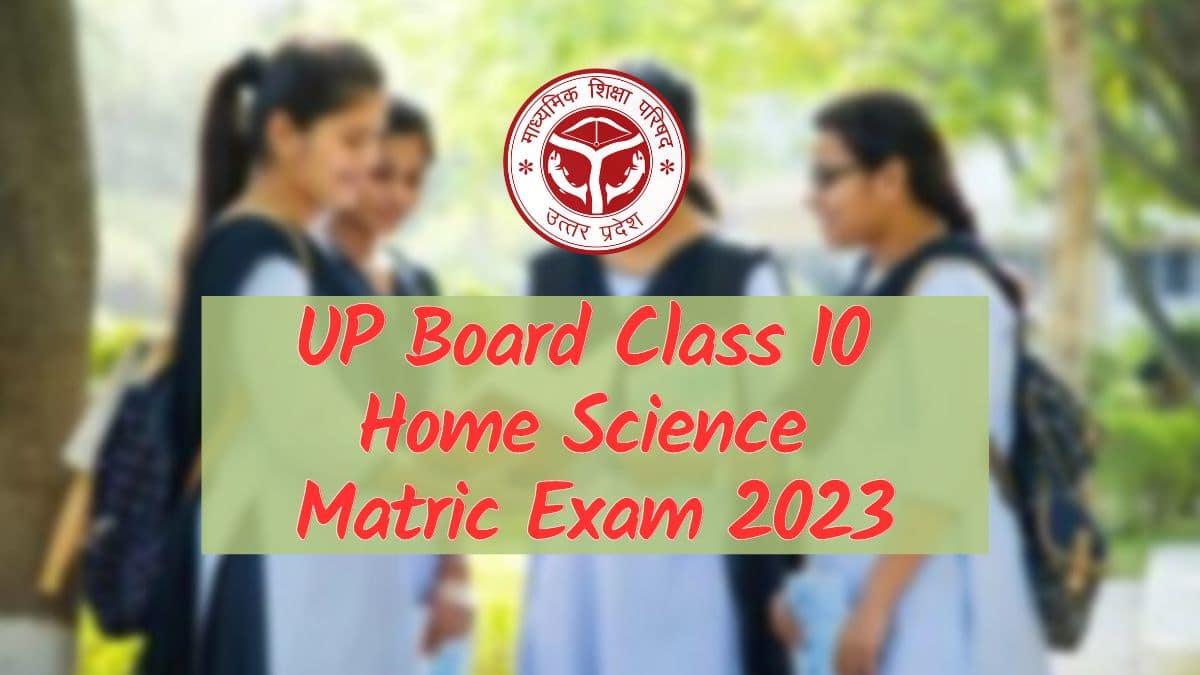 UP Boards Exam 2023: Check preparation tips for UP Board Class 10 Home Science exam to score best marks.