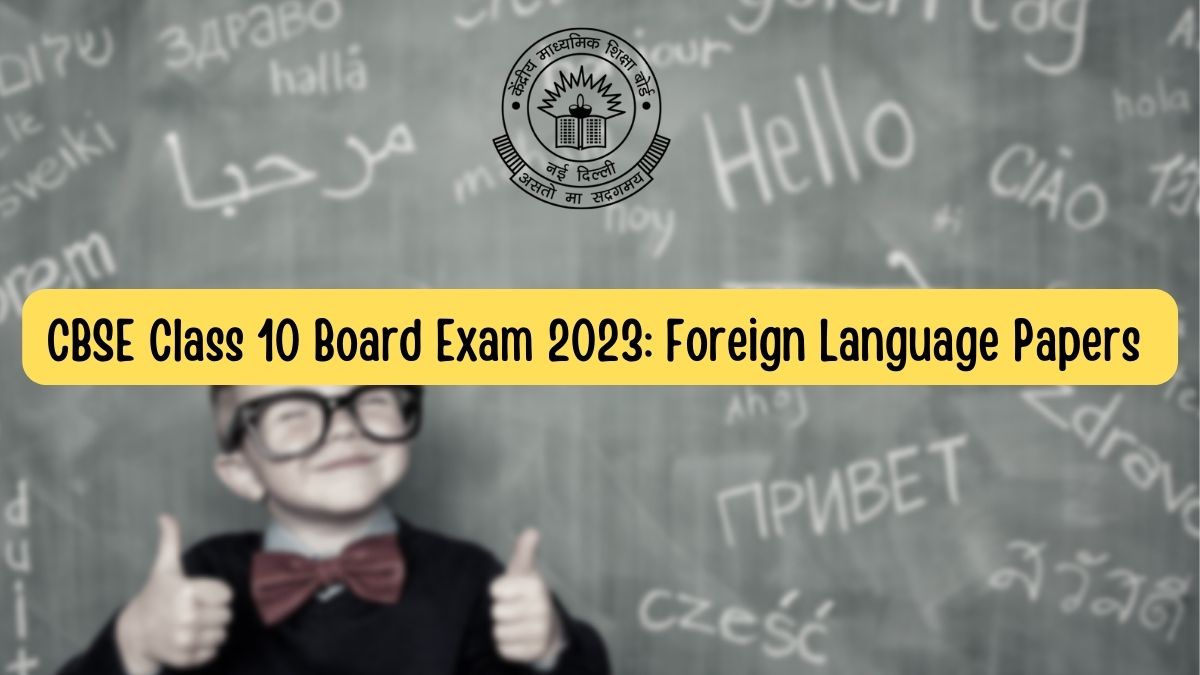 CBSE Class 10 Board Foreign Language Exams Today, Check Important Material and Guidelines