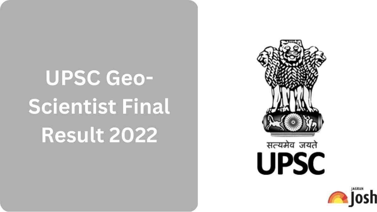 UPSC GEO साइंटिस्ट 2022 फाइनल रिजल्ट