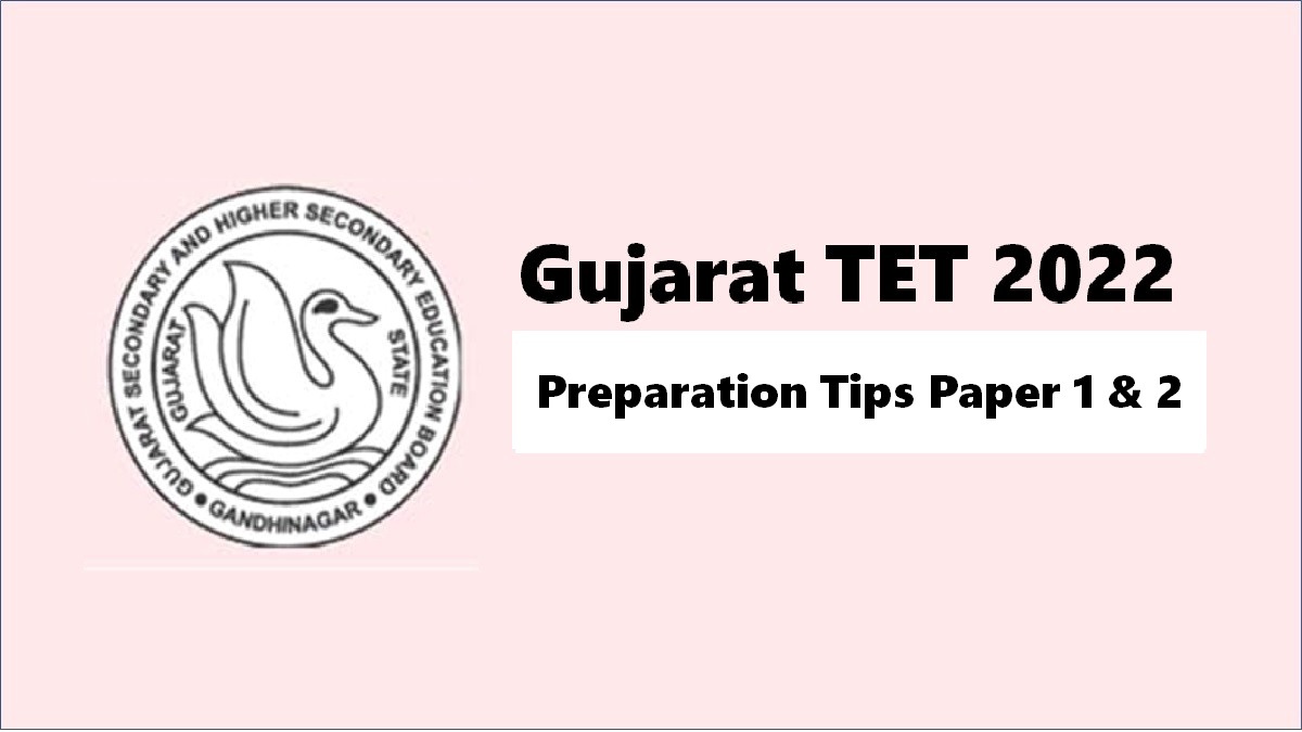 Gujarat TET 2022: Check Important Tips To Score 100+ Marks In GTET Paper 1 & 2 Paper