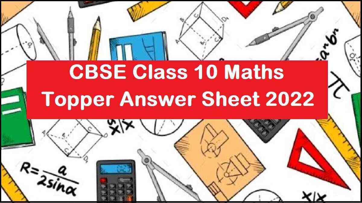CBSE Class 10 Maths Topper Answer Sheet 2022