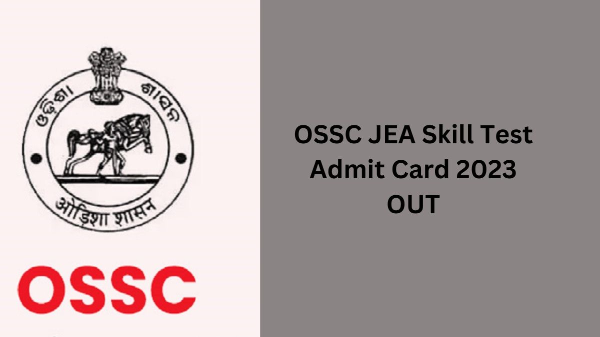 OSSC JEA Skill Test Admit Card 2023 OUT