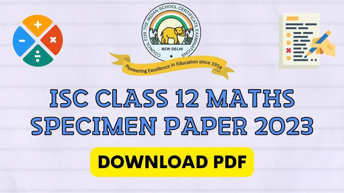 Download Maths Specimen Paper for Class 12 ISC Board Exam