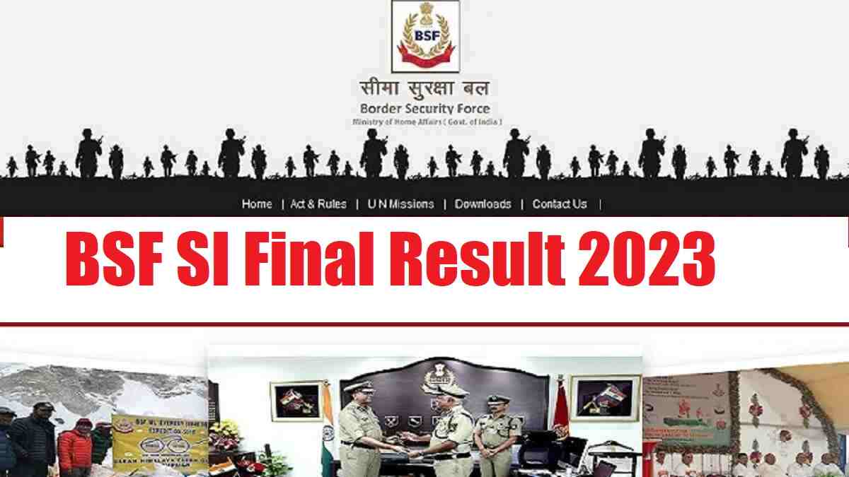BSF SI Final Result 2023 Declared For Group B/C Posts 