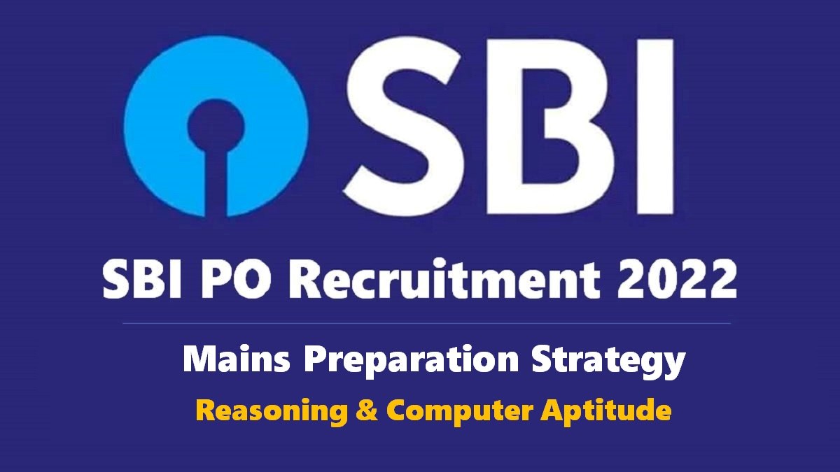 SBI PO Mains 2022: Check Preparation Strategy for Reasoning Ability & Computer Aptitude