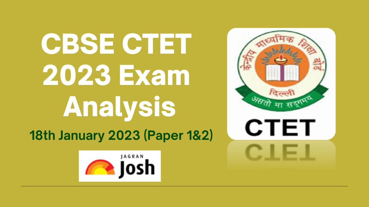 CBSE CTET Exam Analysis (18th Jan 2023)